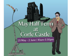 Corfe Castle may half term poster